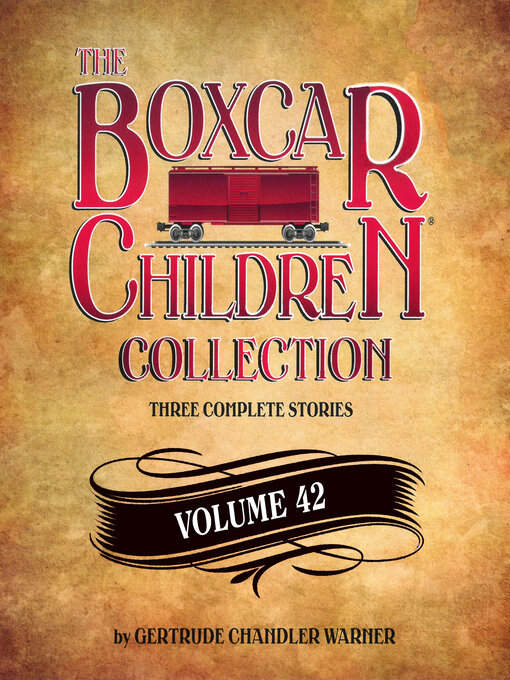 Title details for The Boxcar Children Collection, Volume 42 by Gertrude Chandler Warner - Wait list